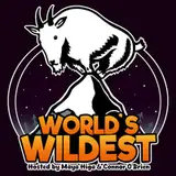 World's Wildest Podcast