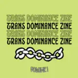 Trans Dominance Zine
